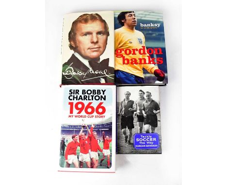 BOBBY CHARLTON; four signed books, comprising Sir Bobby Charlton '1966 My World Cup Story', Gordon Banks 'Banksy: My Autobiog