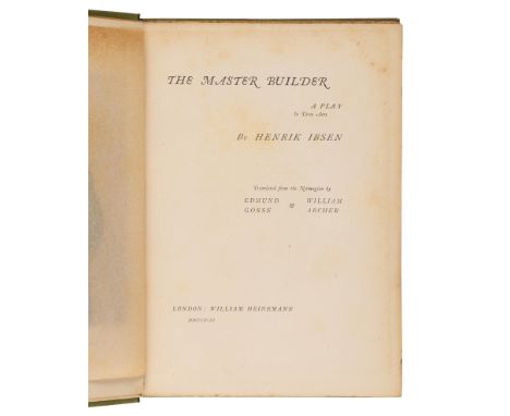 IBSEN, Henrik (1828-1906). The Master Builder. London: William Heinemann, 1893. &nbsp;8vo. Photographic frontispiece. (Some m