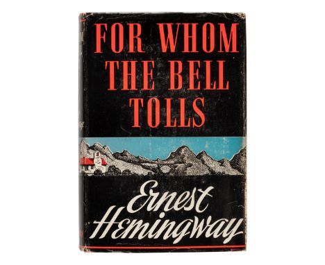 HEMINGWAY, Ernest (1899-1961). For Whom the Bell Tolls. New York: Charles Scribner's Sons, 1940. [with 3 others]8vo. Half-tit