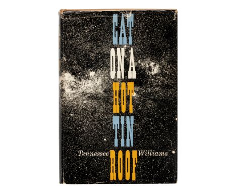 WILLIAMS, Tennessee (1911-1983). Cat on a Hot Tin Roof. New York: New Directions, 1955.8o. Original tan cloth; in unrestored 