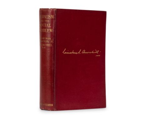 CHURCHILL, Winston L. S., Sir (1874-1965). Liberalism and the Social Problem. London: Hodder and Stoughton, 1909.8vo. (Pencil