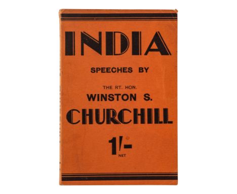 CHURCHILL, Winston L. S., Sir (1874-1965). India. Speeches and an Introduction. London: Thornton Butterworth, Ltd., 1931.8vo.