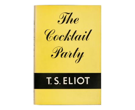 ELIOT, T.S. (1888-1965). The Cocktail Party. New York: Harcourt, Brace and Company, 1950. &nbsp;8vo. Half-title. Original bla