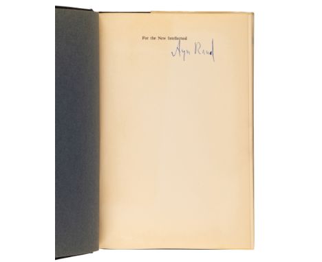 RAND, Ayn (1905-1982). For the New Intellectual: The Philosophy of Ayn Rand. New York: Random House, 1961.8vo. Publisher's bl