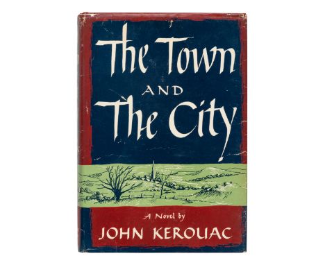 KEROUAC, Jean-Louis Lebris de ("Jack") (1922-1969). &nbsp;The Town and the City. New York: Harcourt, Brace and Company, 1950.