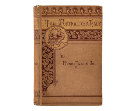 JAMES, Henry (1843-1916). The Portrait of a Lady. Boston: Houghton, Mifflin and Company, 1882. &nbsp;8vo. Original decorated 