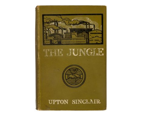 SINCLAIR, Upton (1878-1968). The Jungle. New York: The Jungle Publishing Co., 1906.8vo. 3pp. publisher's advertisements. Orig