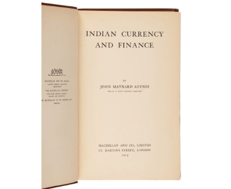 KEYNES, John Maynard, 1st Baron (1883-1946). Indian Currency and Finance. London: Macmillan and Co., 1913.8vo. Half-title. Or