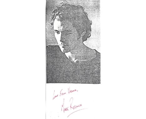 Mark Rylance signed and inscribed, 7x4, black and white magazine photograph. Rylance is an English actor, theatre director, a