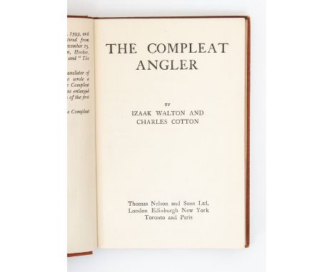 Walton, Izaak; Charles Cotton. The Compleat Angler, first Nelson edition, 1925. Scarce. Publisher's maroon cloth with gilt ti