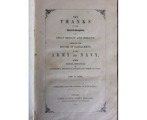 The Thanks of the United Kingdom to the Army and Navy, Voted by the Houses of Parliament, London: James &amp; Luke James Hans
