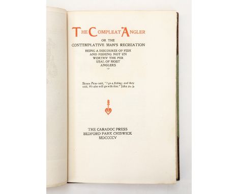 Walton, Izaak; Charles Cotton. The Compleat Angler, Caradoc Press edition (limited edition) numbered 187 of 350, Chiswick: 19