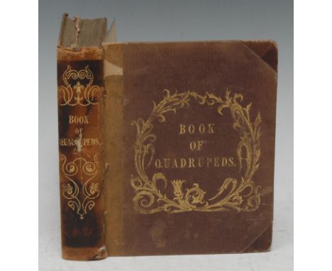 Bilby, T and Ridgway, R B, The Book of Quadrupeds, for the Instruction of Young People, Darton and Clark, London [undated but