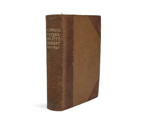 'The Gurwood Papers' contained in five volumes:vol. 1. Mrs Fitzherbert (Maria Anne Fitzherbert 1756-1837) in excess of 50 m/s