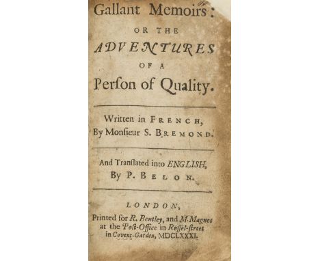 Brémond (Sébastien de) Gallant memoirs, or, The adventures of a person of quality, only edition in English, translated by P. 