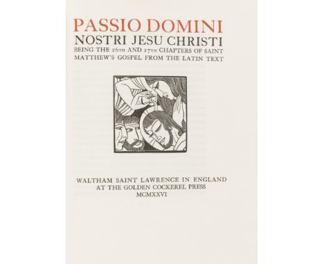 Golden Cockerel Press.- Passio Domini Nostri Jesu Christi..., number 167 of 250 copies, printed in red and black, wood-engrav