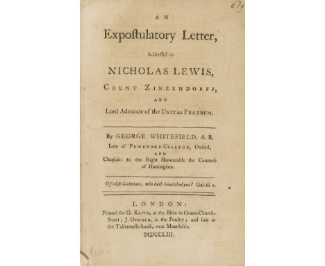 Moravian Church in America.- Whitefield (George) An Expostulatory Letter, Addressed to Nicholas Lewis, Count Zinzendorff, and