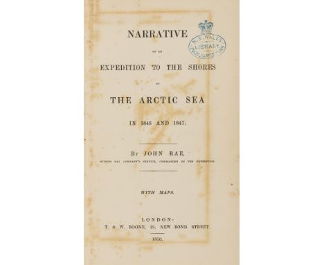 Polar.- Rae (John) Narrative of an Expedition to the Shores of the Arctic Sea in 1846 and 1847, first edition, 2 folding engr