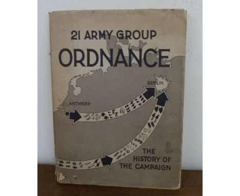 LEE-RICHARDSON J.&nbsp;&nbsp;21 Army Group Ordnance, The Story of the Campaign in North West Europe. Fldg. maps. Quarto. Orig