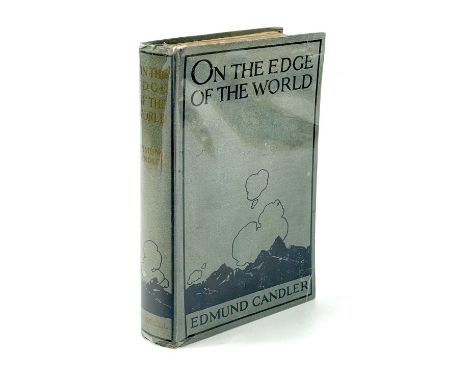 EDMUND CHANDLER. 'On the Edge of the World'.  First edition, original cloth, photograph frontis, Cassell and Company, London,