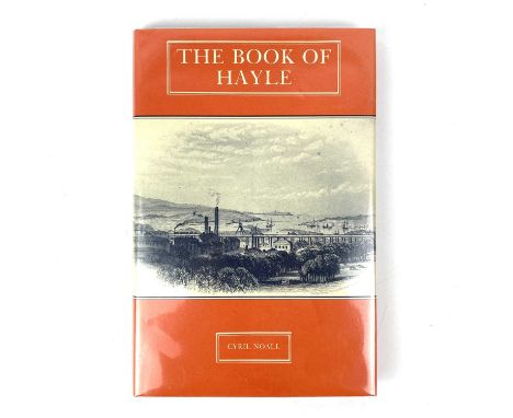 CYRIL NOALL. 'The Book of Hayle'. Original cloth, unclipped dj, slight spotting to inner flaps of dj and first and last leave