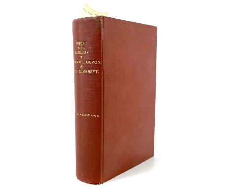 Henry T. De La Beche. 'Report on The Geology of Cornwall, Devon, and West Somerset,'  Original cloth, soiling and toning to e