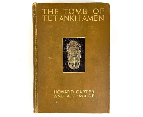 HOWARD CARTER and A. C. MACE. 'The Tomb of Tut Ankh Amen,' 'Discovered by the Late Earl of Carnarvon and Howard Carter,' firs