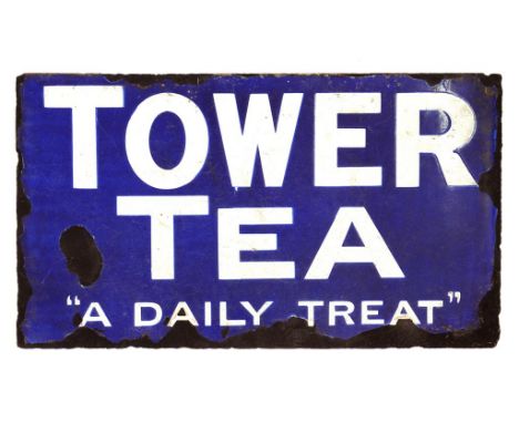 ADVERTISING. AN ENAMEL SIGN DELICIOUS TOWER TEA / TOWER TEA "A DAILY TREAT", DOUBLE SIDED, 20 X 35.5CM, EARLY 20TH C