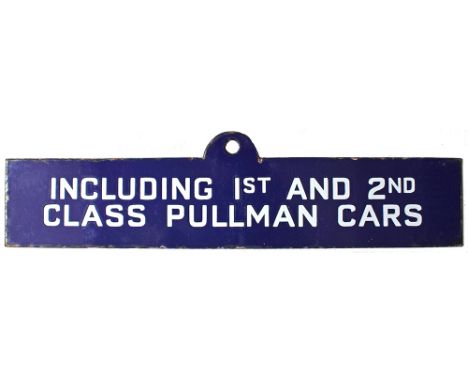 Southern Railway enamel sign, INCLUDING 1st AND 2nd CLASS PULLMAN CARS, white lettering on royal blue ground. Measures 17.5in