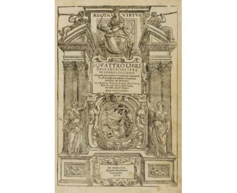 Palladio (Andrea) I Quattro Libri dell'Architettura, 4 parts in 1, fourth edition, each part with ornate woodcut architectura