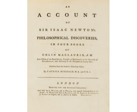 Newton (Sir Isaac).- Maclaurin (Colin) An Account of Sir Isaac Newton's Philosophical Discoveries, first edition, half-title,