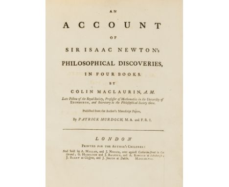 Newton (Sir Isaac).- Maclaurin (Colin) An Account of Sir Isaac Newton's Philosophical Discoveries, first edition, half-title,