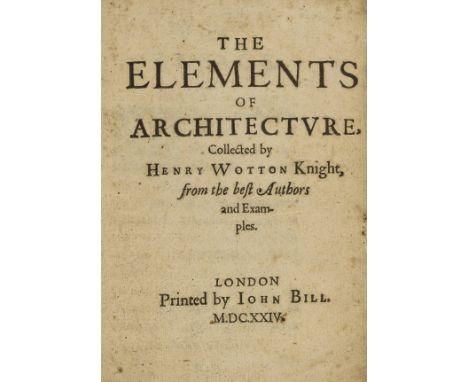 Wotton (Sir Henry) The Elements of Architecture, first edition, with initial blank, woodcut head-piece and initials, B4 a can