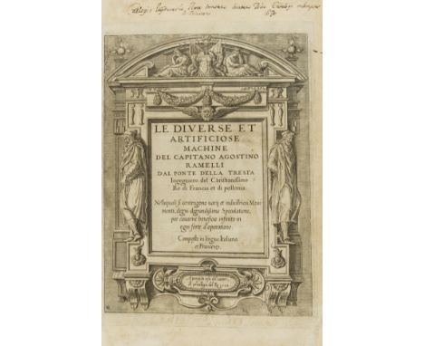 Ramelli (Agostino) Le Diverse et Artificiose Machine..., first edition, engraved architectural title with portrait of the aut