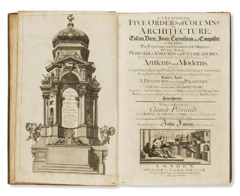 Perrault (Claude) A Treatise of the Five Orders of Columns in Architecture, translated by John James, first edition in Englis