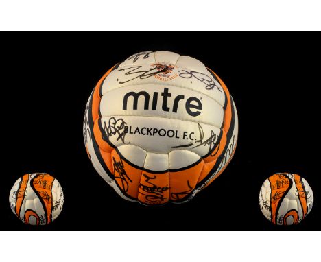 Blackpool Football Club Interest Signed Mitre Football 2008-2009 signed by the first team squad, good condition, please see i