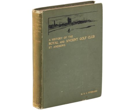 Heading: Author: Everard, H.S.C. Title: A History of the Royal & Ancient Golf Club St. Andrews 1754-1900Place Published: Edin