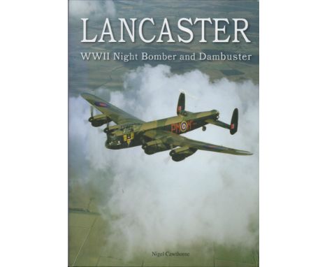 Lancaster WWII Night Bomber and Dambuster by Nigel Cawthorne 2011 Hardback Book First Edition published by Abbeydale Press (A