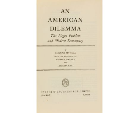 American race relations.- Myrdal (Gunnar) An American Dilemma: The Negro Problem and Modern Democracy, first edition, origina