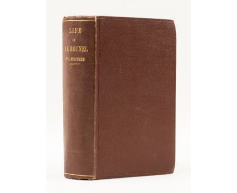 NO RESERVE Brunel (Isambard) The Life of Isambard Kingdom Brunel, Civil Engineer, first edition, inscribed by Georgina G.D.Br