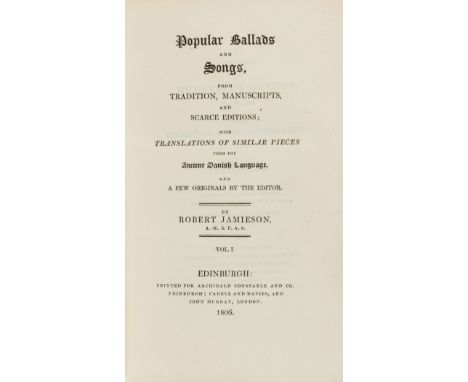 NO RESERVE Poetry.- Jamieson (Robert) Popular Ballads and Songs, from Tradition, Manuscripts, and Scarce Editions; with Trans