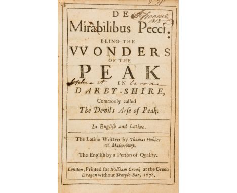 Hobbes (Thomas) De mirabilibus Pecci: being the Wonders of the Peak, in Darby-shire, commonly called the Devil's Arse of Peak