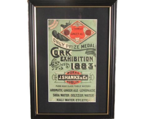 Co. Cork: A printed lithograph Advertisement Sign, "J. Shanks, Ginger Ale, Dublin," only prize medal Cork Exhibition 1883" pr