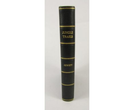 Hewett (John, Sir). Jungle Trails in Northern India, FIRST EDITION, 24 photographic plates and a map, fine green crushed moro