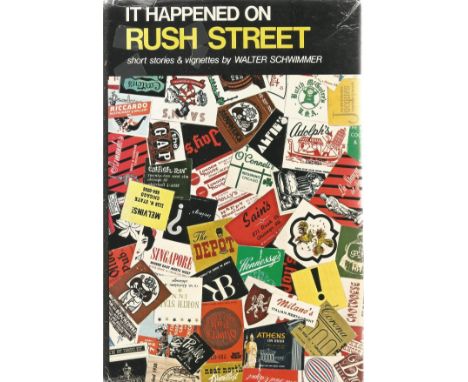 It Happened on Rush Street A Group of Short Stories by Walter Schwimmer 1971 First Edition Hardback Book published by Frederi