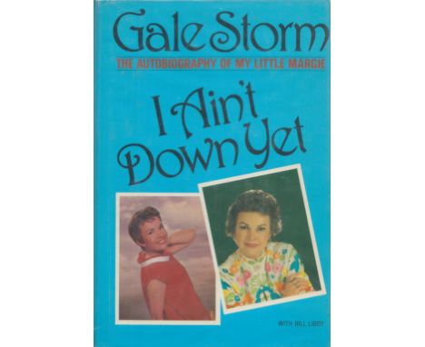 Gale Storm - 'I Ain't Down Yet' hardback autobiography, US first edition 1981, from the collection of producer David Gest and