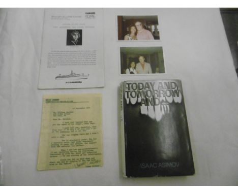 A SIGNED FIRST EDITION COPY OF ISAAC ASIMOVS TODAY AND TOMORROW AND 1972 WITH  ATTACHED SIGNED LETTER AND AN AUTOGRAPHED CUNA