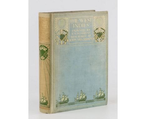 Henderson, John, 'The West Indies', pub. A. &amp; C. Black, 1905, A. S. Forrest (illustrator), first edition, 272pp t.e.g., l