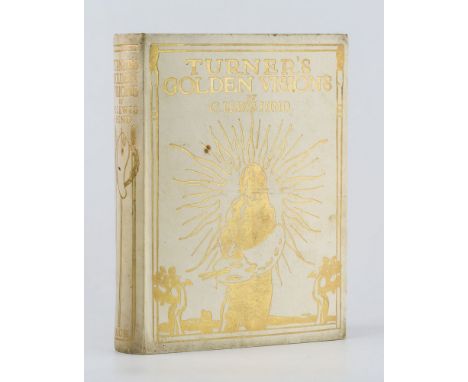 Lewis Hind, C., 'Turners Golden Visions', first edition, T.C.&amp; E.C. Jack, 1910, original tan cloth with elaborate gilt de