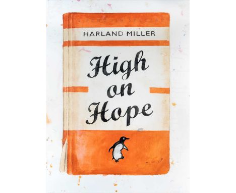 Harland Miller (British b.1964), 'High On Hope', 2014, screen print in colours on 410gsm Somerset Satin Tub Sized Paper, sign